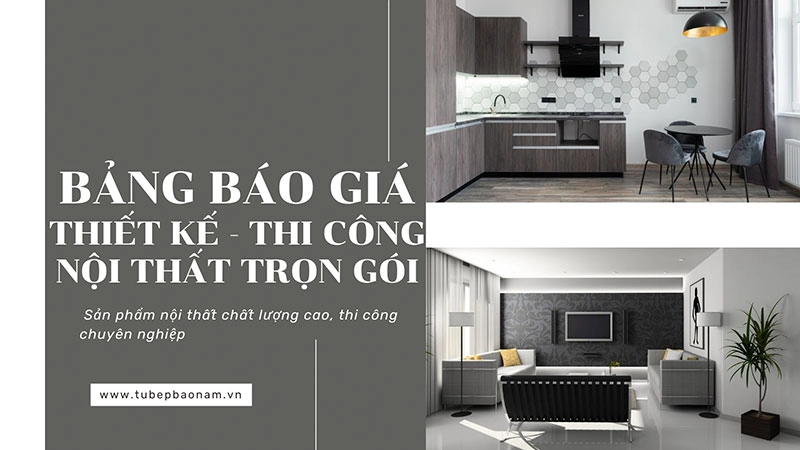 Bảng báo giá thi công nội thất Trọn Gói giá tại Xưởng x Bảo Nam