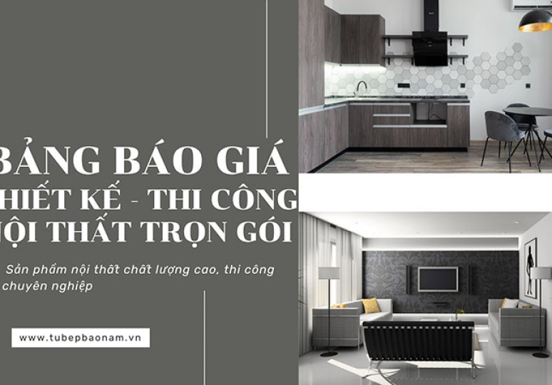 Bảng báo giá thi công nội thất Trọn Gói giá tại Xưởng x Bảo Nam