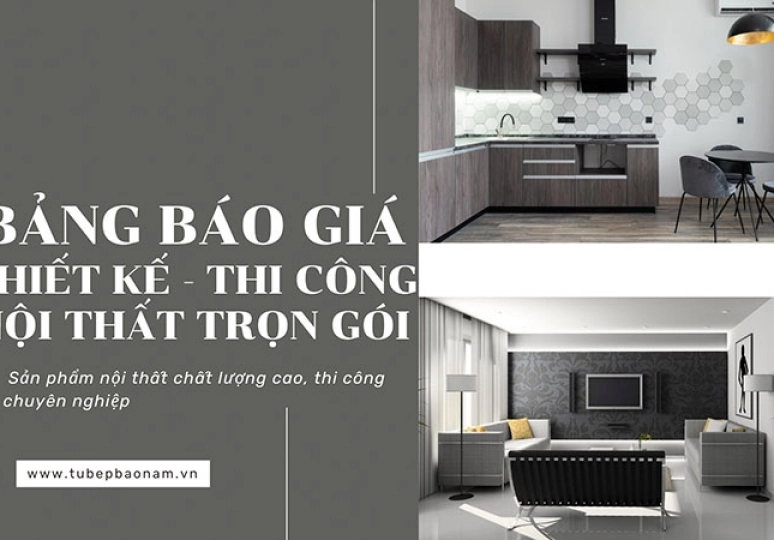                             Bảng báo giá thi công nội thất Trọn Gói giá tại Xưởng x Bảo Nam