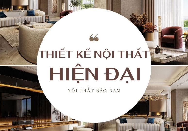                              Thiết kế nội thất hiện đại: Khám phá xu hướng thiết kế đẳng cấp và thông minh